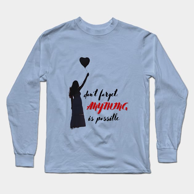 Don't forget anything is possible Long Sleeve T-Shirt by Rebecca Abraxas - Brilliant Possibili Tees